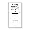 Grundplakette „Prüfung nach VDE 0701-0702, nächste Prüfung“