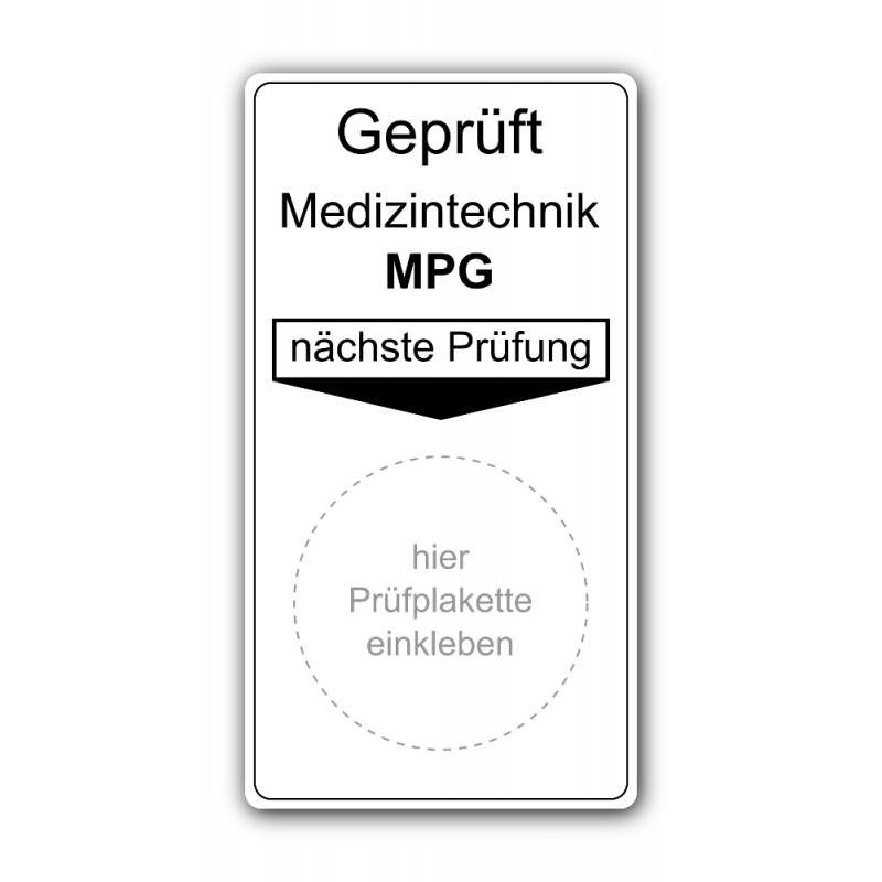 Grundplakette „Geprüft Medizintechnik MPG, nächste Prüfung“