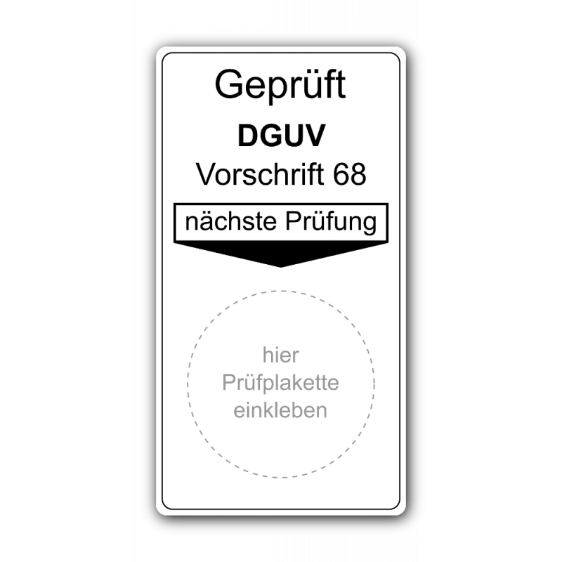Grundplakette „Geprüft DGUV Vorschrift 68, nächste Prüfung“