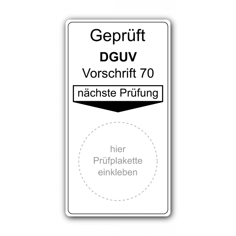 Grundplakette „Geprüft DGUV Vorschrift 70, nächste Prüfung“