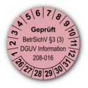 Geprüft BetrSichV §3 (3) DGUV Information 208-016, rosa