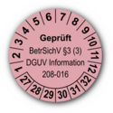 Geprüft BetrSichV §3 (3) DGUV Information 208-016, rosa