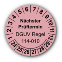 Nächster Prüftermin DGUV Regel 114-010, rosa
