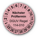 Nächster Prüftermin DGUV Regel 114-010, rosa