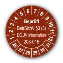 Geprüft BetrSichV §3 (3) DGUV Information 208-016, braun