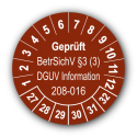 Geprüft BetrSichV §3 (3) DGUV Information 208-016, braun