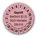 Geprüft BetrSichV §3 (3) DGUV Information 208-016, rosa