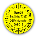 Geprüft BetrSichV §3 (3) DGUV Information 208-016, gelb