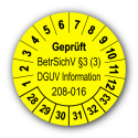 Geprüft BetrSichV §3 (3) DGUV Information 208-016, gelb