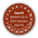 Geprüft BetrSichV §3 (3) DGUV Information 208-016, braun