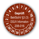 Geprüft BetrSichV §3 (3) DGUV Information 208-016, braun