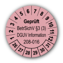 Geprüft BetrSichV §3 (3) DGUV Information 208-016, rosa