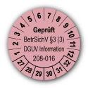 Geprüft BetrSichV §3 (3) DGUV Information 208-016, rosa