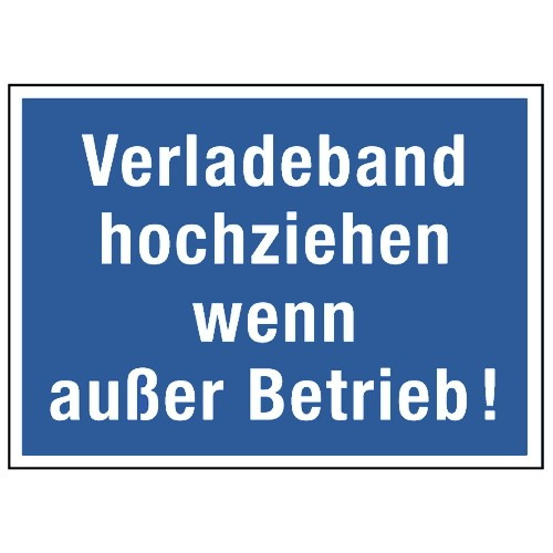 Verladeband hochziehen wenn außer Betrieb!