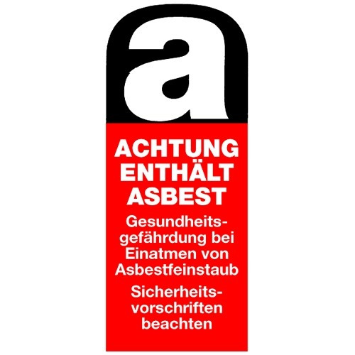 Achtung enthält Asbest … Asbestfeinstaub …