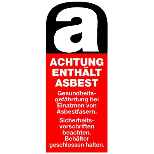 Achtung enthält Asbest … Asbestfasern …
