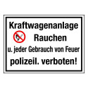 Kraftwagenanlage! Rauchen u. jeder Gebrauch von Feuer polizeil. verboten! (mit Symbol P003)