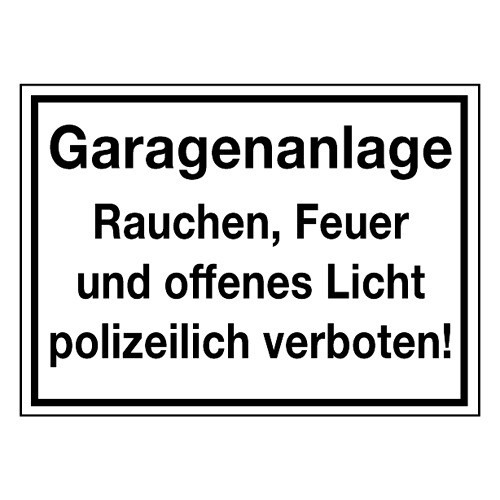 Garagenanlage! Rauchen, Feuer und offenes Licht polizeilich verboten!