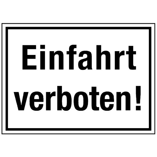 Einfahrt verboten!