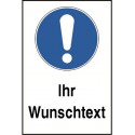 Kombischild Allgemeines Gebotszeichen „Ihr Wunschtext“ - M001
