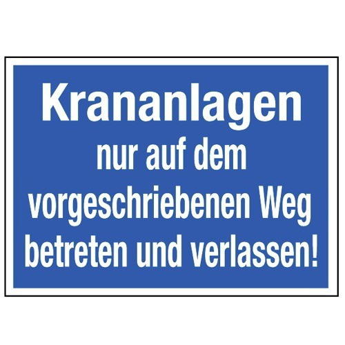 Krananlagen nur auf dem vorgeschriebenen Weg betreten und verlassen!