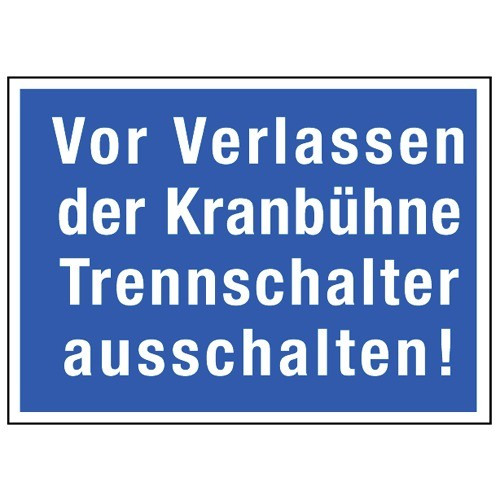 Vor Verlassen der Kranbühne Trennschalter ausschalten!