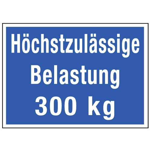 Höchstzulässige Belastung … kg (mit Wunschtext)