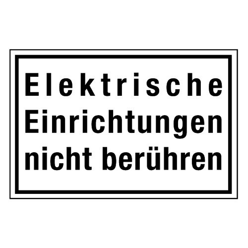 Elektrische Einrichtungen nicht berühren