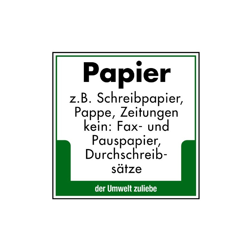 Papier z.B. Schreibpapier, Pappe, Zeitungen. Kein: Fax- und Pauspapier, Durchschreibsätze